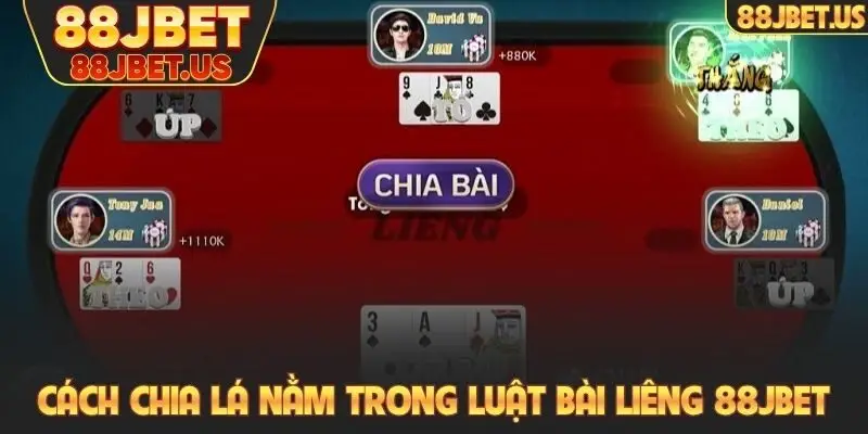 Cách chia lá nằm trong luật bài Liêng 88JBET