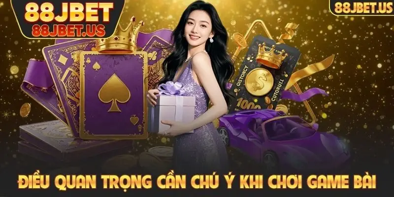 Top 5 Mẹo Quản Lý Vốn Game Bài Thông Minh Tại 88JBET 5 Điều quan trọng cần chú ý khi chơi game bài