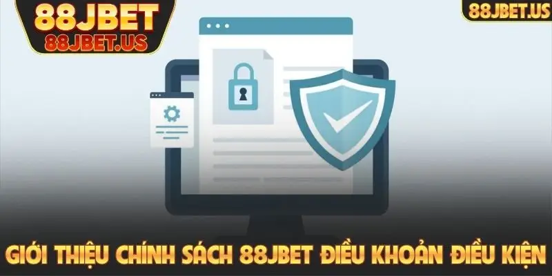 Giới thiệu chính sách 88JBET điều khoản điều kiện